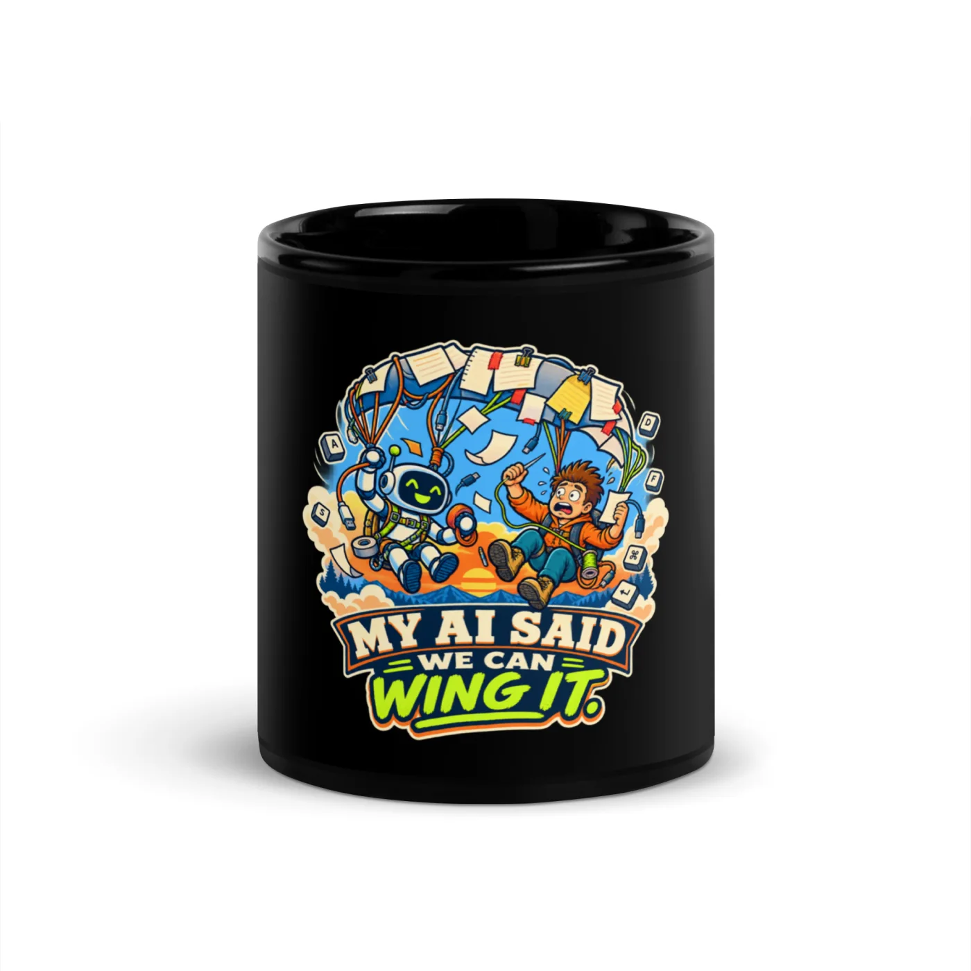 My AI Said We Can Wing It. - Funny AI Black Glossy Mug, Design A
