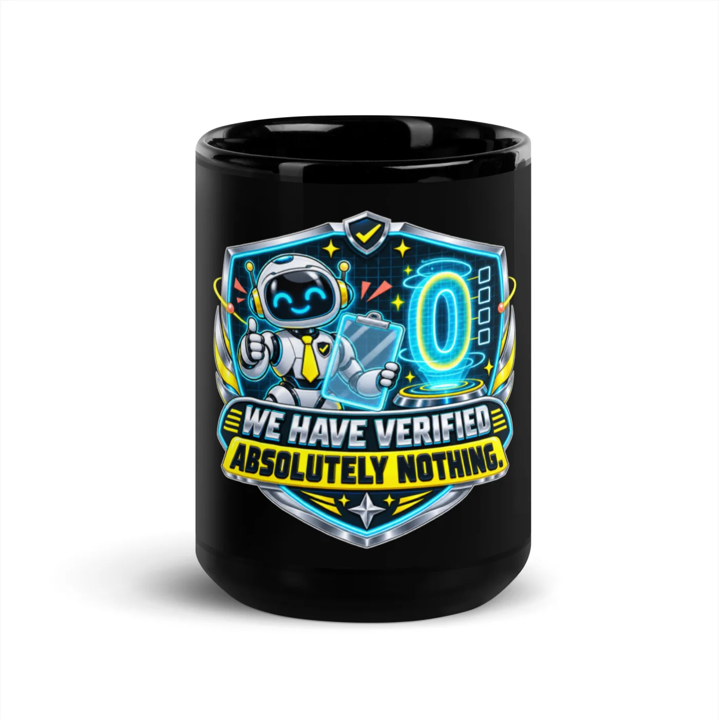 We Have Verified Absolutely Nothing. - Funny AI Black Glossy Mug, Design B