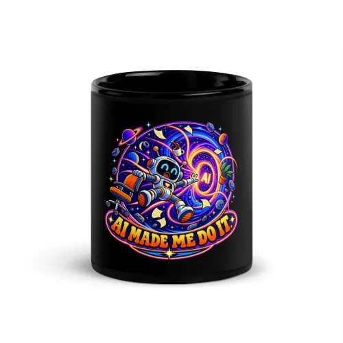 AI Made Me Do It. - Funny AI Black Glossy Mug, Design B - 11 oz - Black