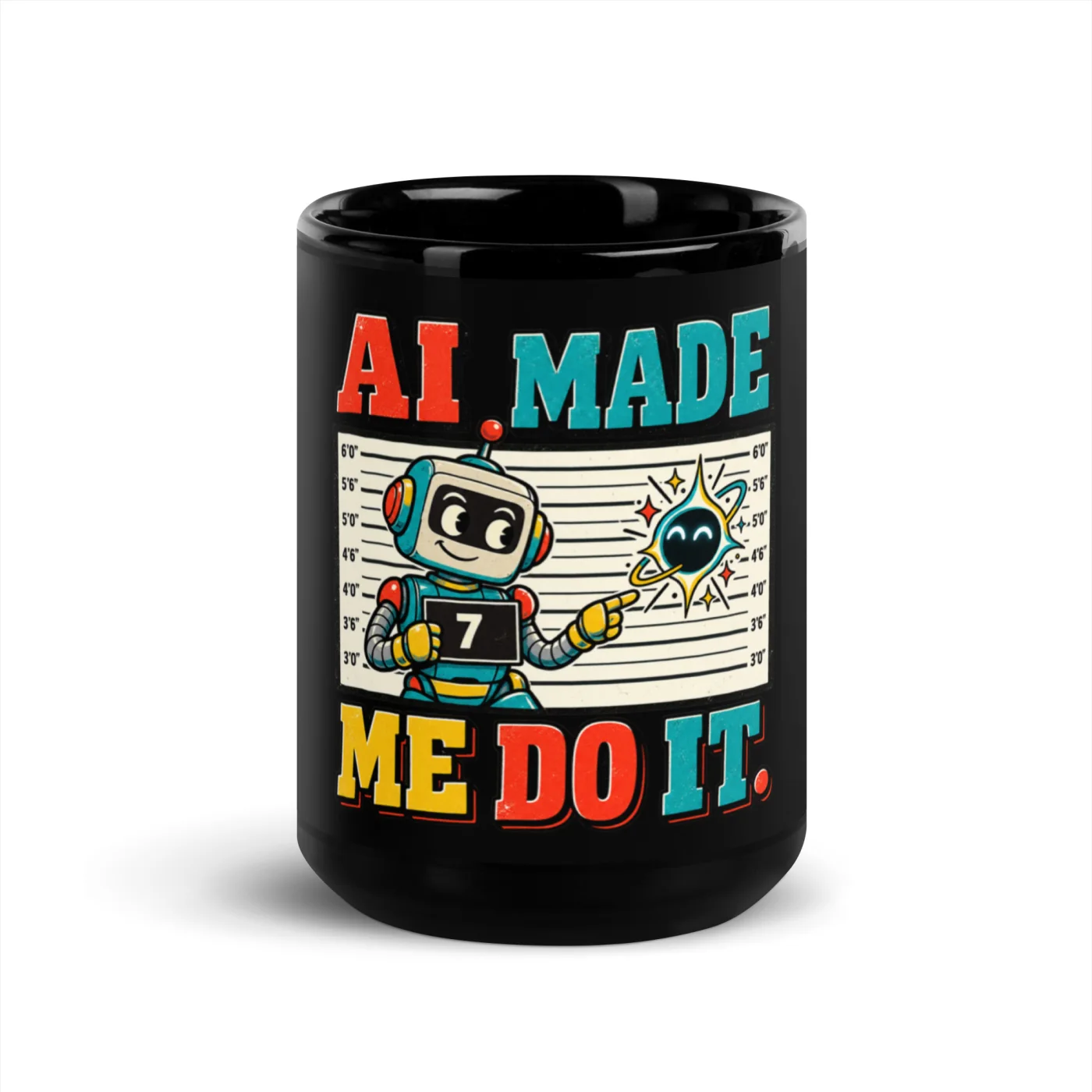 AI Made Me Do It. - Funny AI Black Glossy Mug, Design A