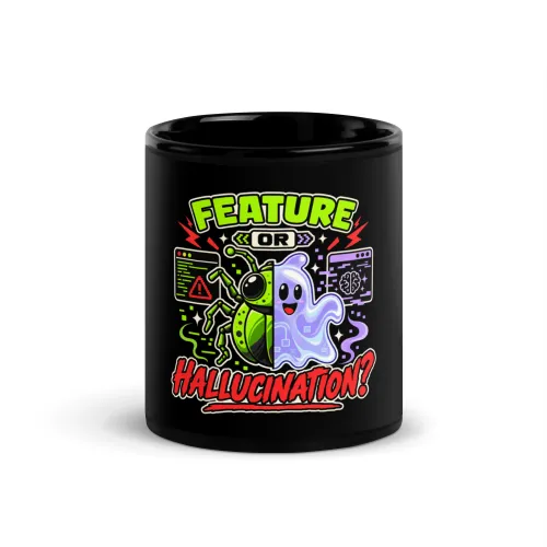 Feature or Hallucination? - Funny AI Black Glossy Mug, Design A - 11 oz - Black
