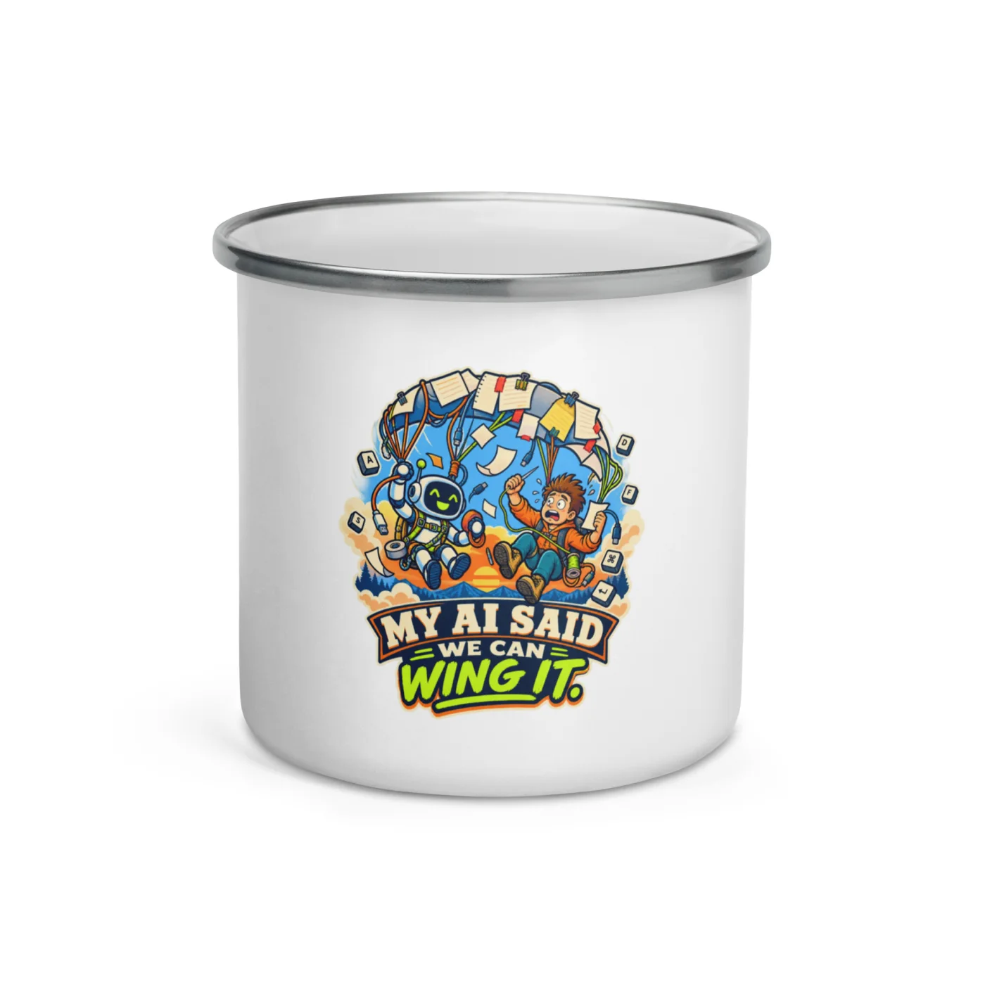 My AI Said We Can Wing It. - Funny AI Enamel Camp Mug, Design A
