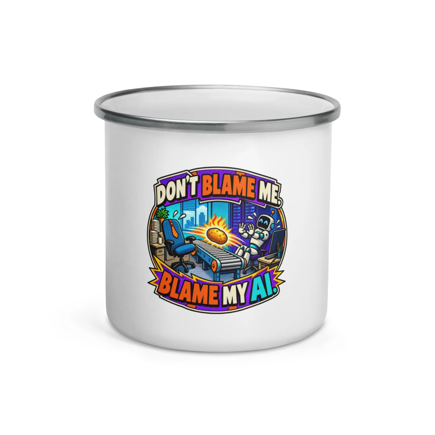 Don't Blame Me. Blame My AI. - Funny AI Enamel Camp Mug, Design B