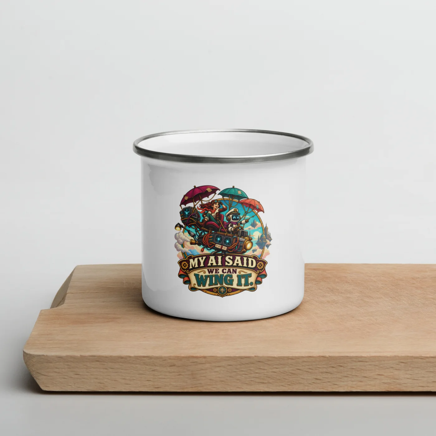My AI Said We Can Wing It. - Funny AI Enamel Camp Mug, Design B