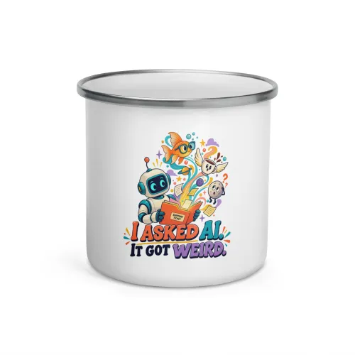 I Asked AI. It Got Weird. - Funny AI Enamel Camp Mug, Design A - 12 oz - White