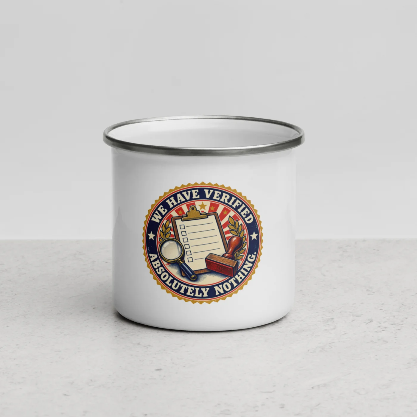 We Have Verified Absolutely Nothing. - Funny AI Enamel Camp Mug, Design A