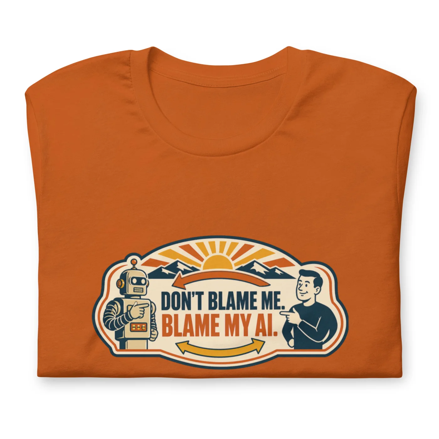Funny AI T-Shirt, Retro Robot: Don't Blame Me. Blame My AI.
