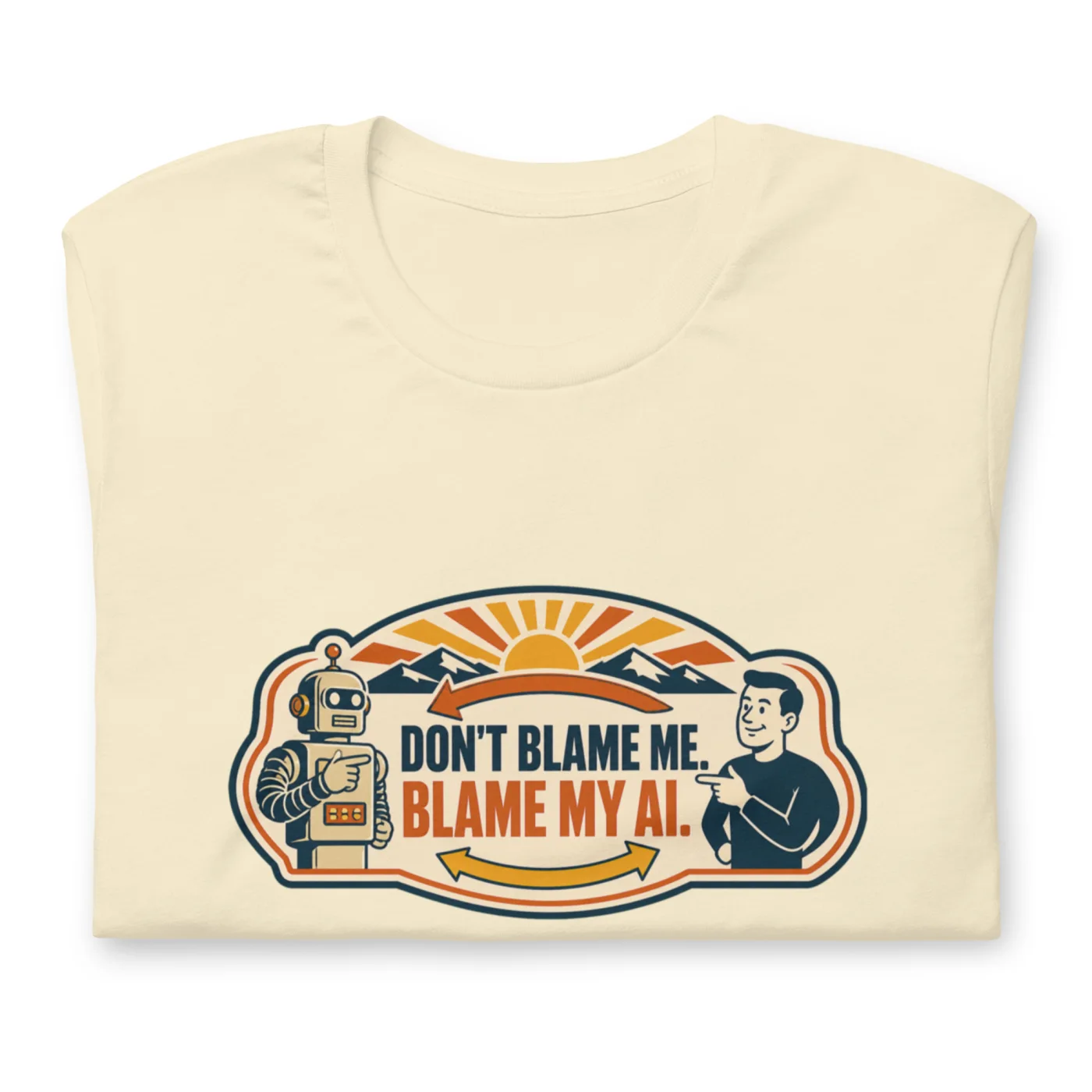 Funny AI T-Shirt, Retro Robot: Don't Blame Me. Blame My AI.