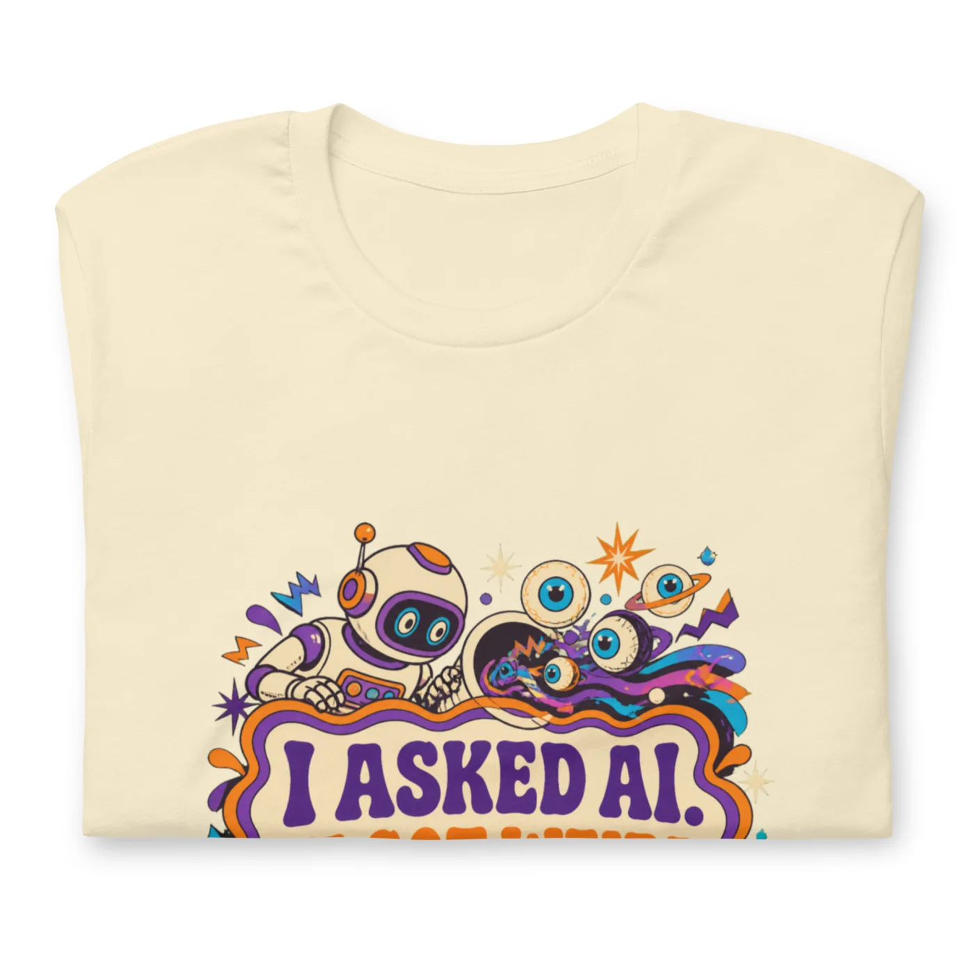 Funny AI T-Shirt, Funny Robot: I Asked AI. It Got Weird.
