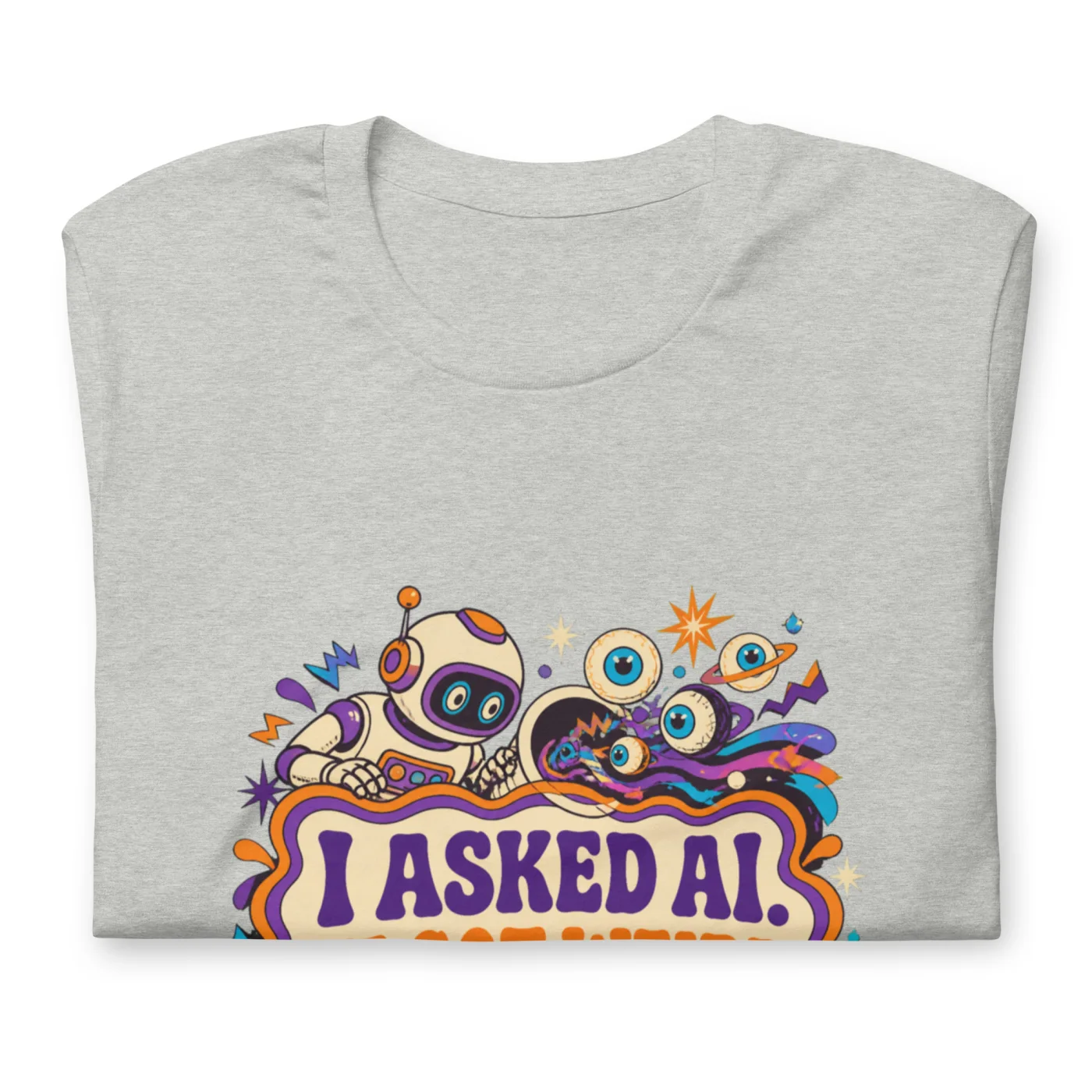 Funny AI T-Shirt, Funny Robot: I Asked AI. It Got Weird.