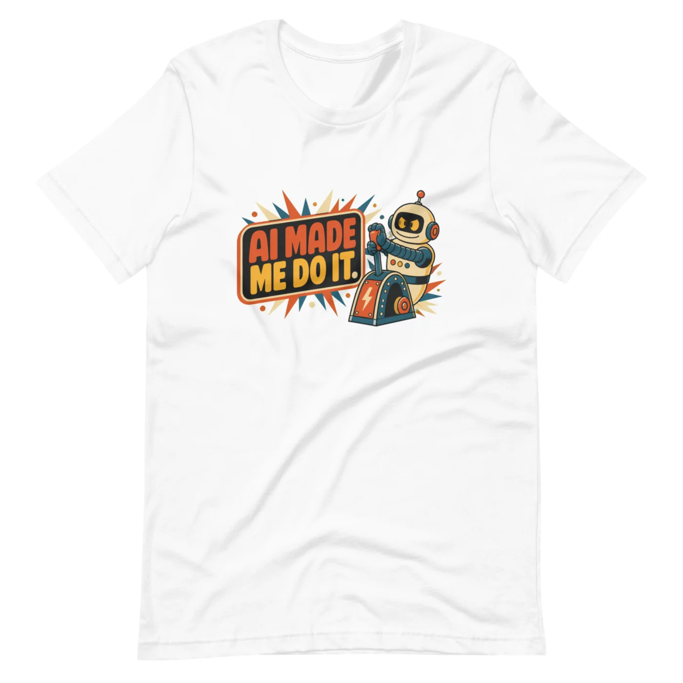 Funny AI T-Shirt, Retro Robot: AI Made Me Do It.