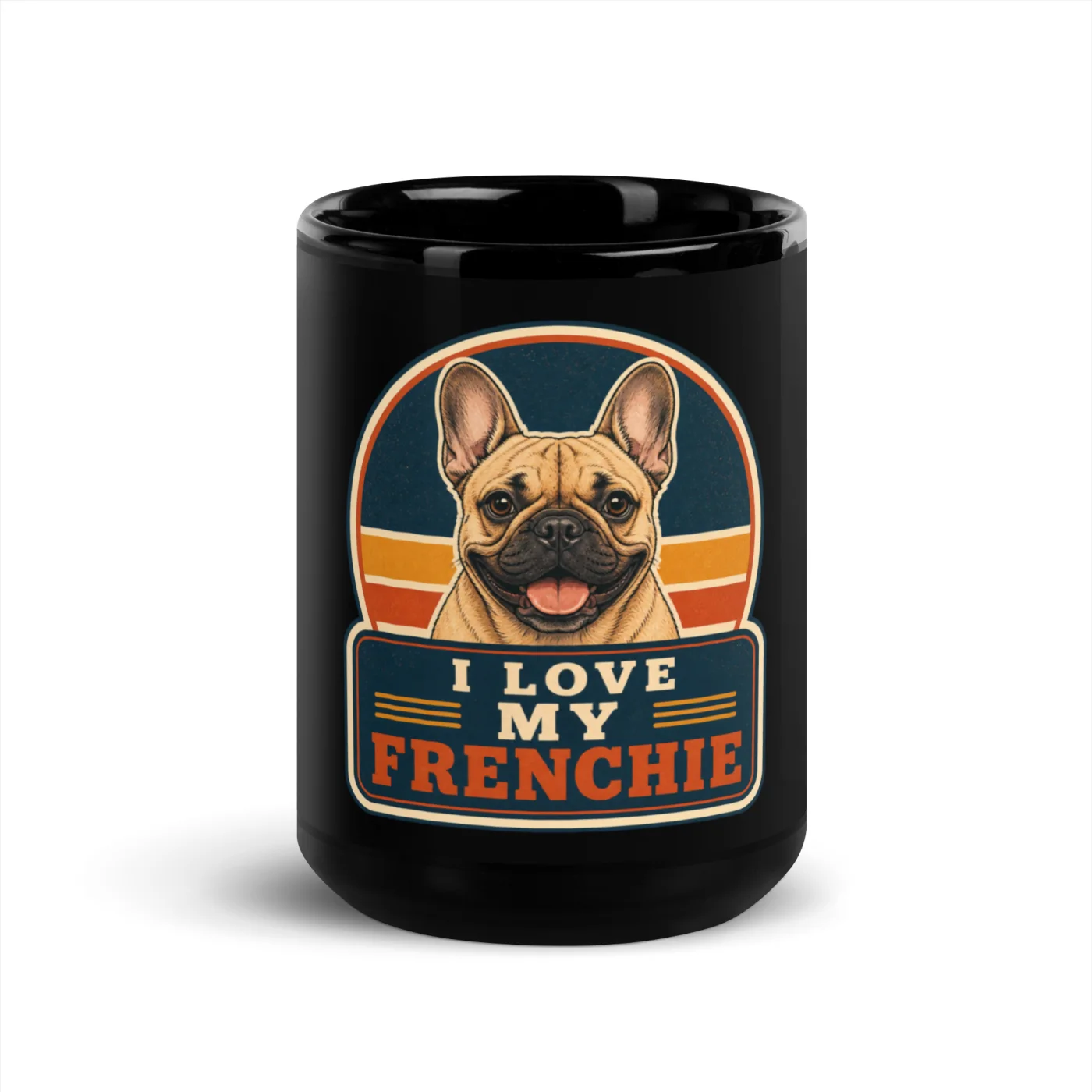 Black Coffee Mug, French Bulldog Gift: I Love My Frenchie
