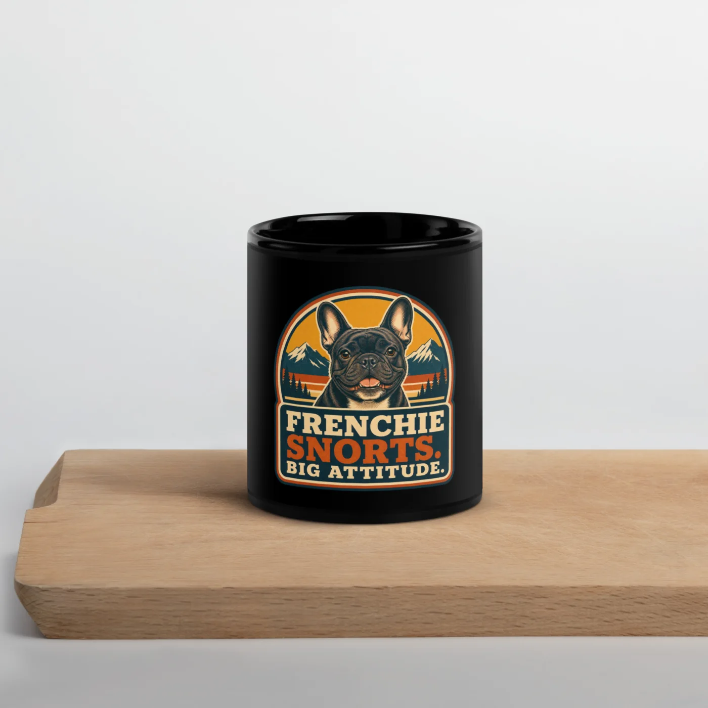Black Coffee Mug, French Bulldog Gift: Frenchie Snorts. Big Attitude.