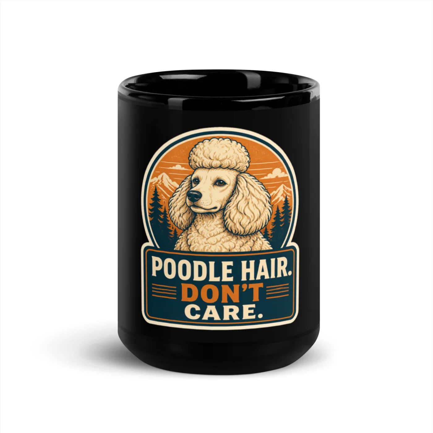 Black Coffee Mug, Poodle Gift: Poodle Hair. Don't Care.