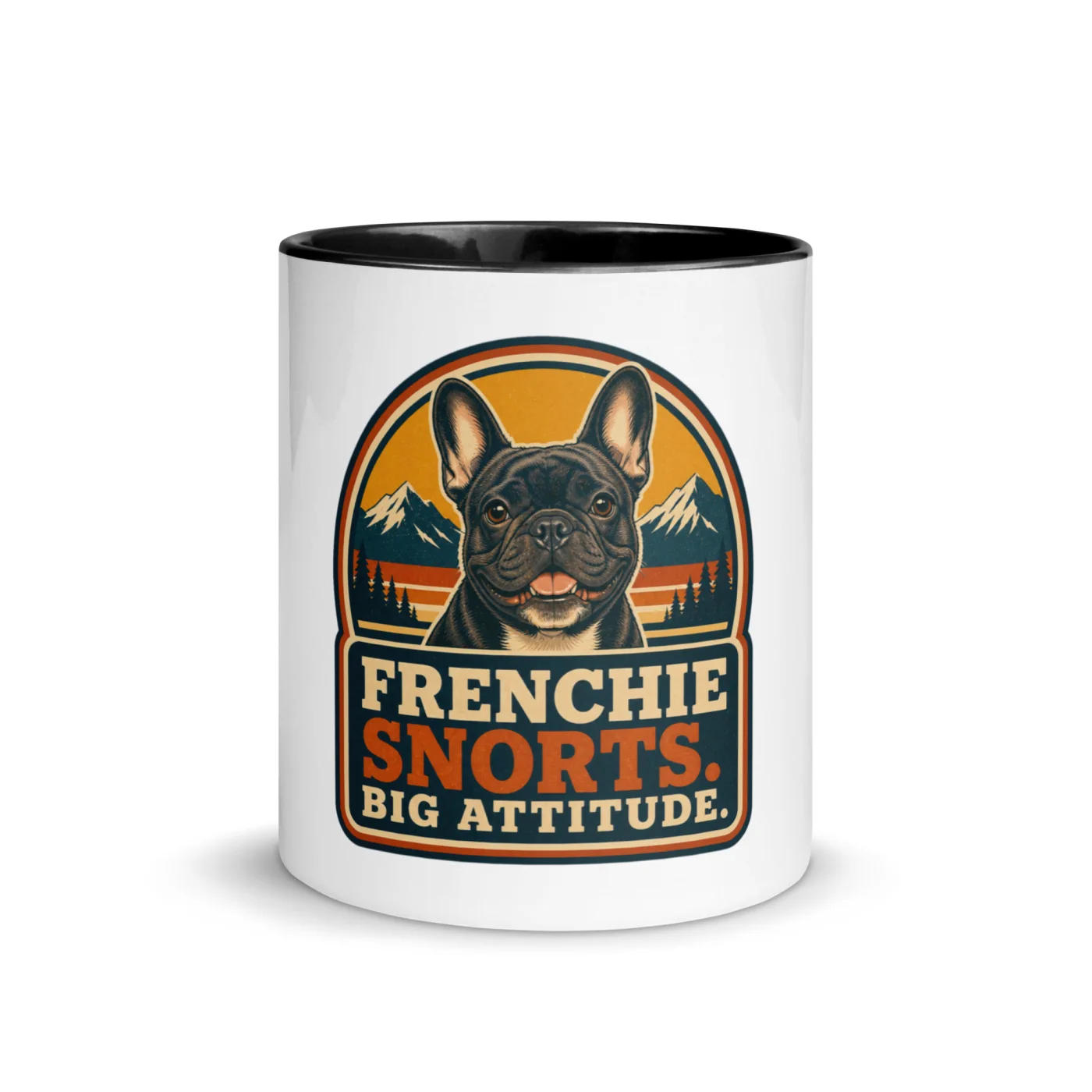 Color Inside Mug, French Bulldog Gift: Frenchie Snorts. Big Attitude.
