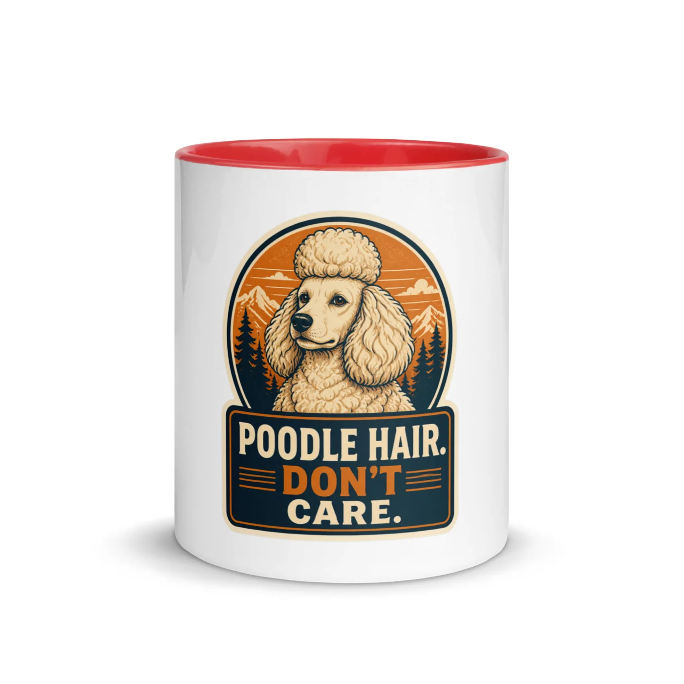 Color Inside Mug, Poodle Gift: Poodle Hair. Don't Care.