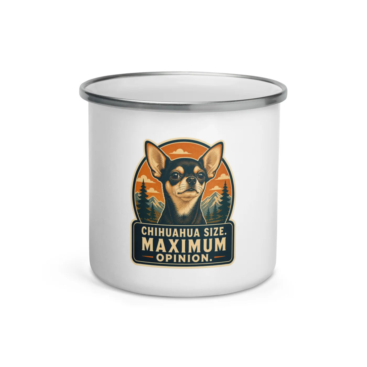 Enamel Camp Mug, Chihuahua Gift: Chihuahua Size. Maximum Opinion.