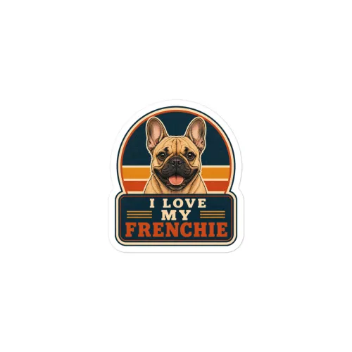 French Bulldog Vinyl Sticker: I Love My Frenchie - 3″×3″ - White