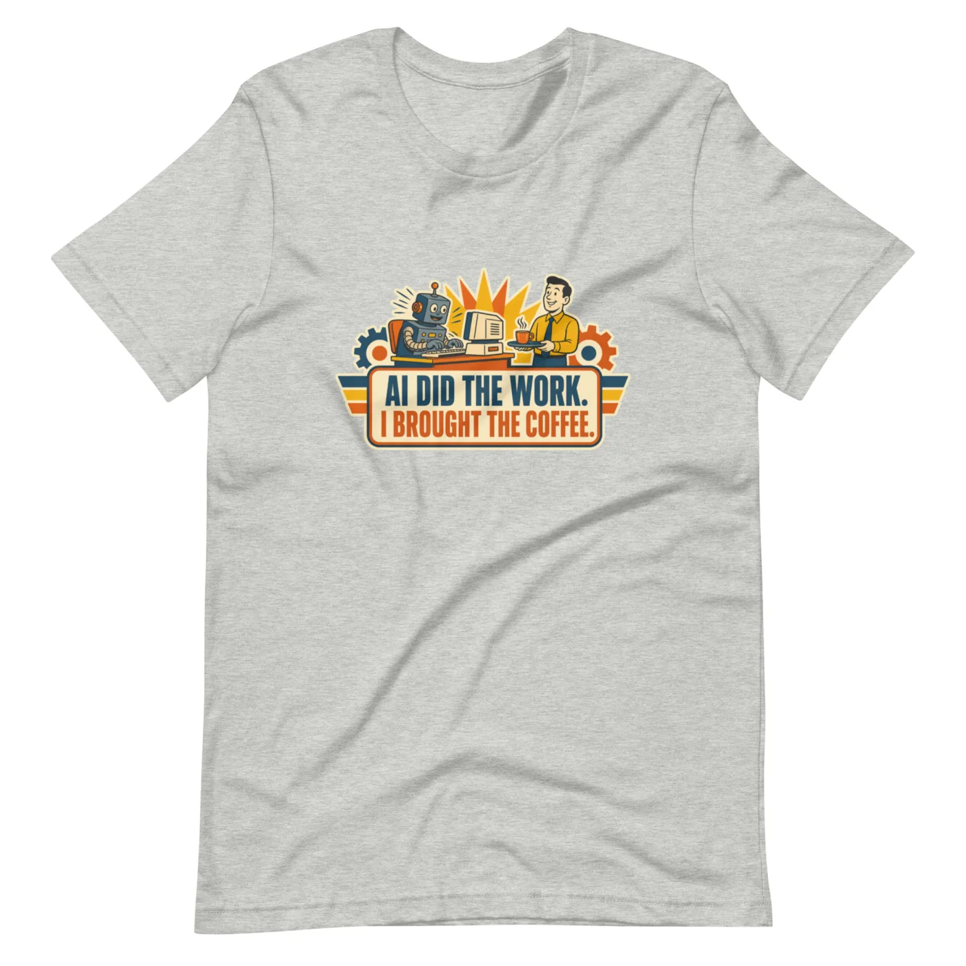 Funny AI T-Shirt, Retro Robot: AI Did the Work. I Brought the Coffee.