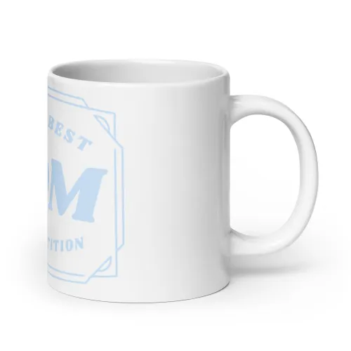 World's Best Mom Coffee Mug, No Competition Funny Mom Gift - 20 oz - White
