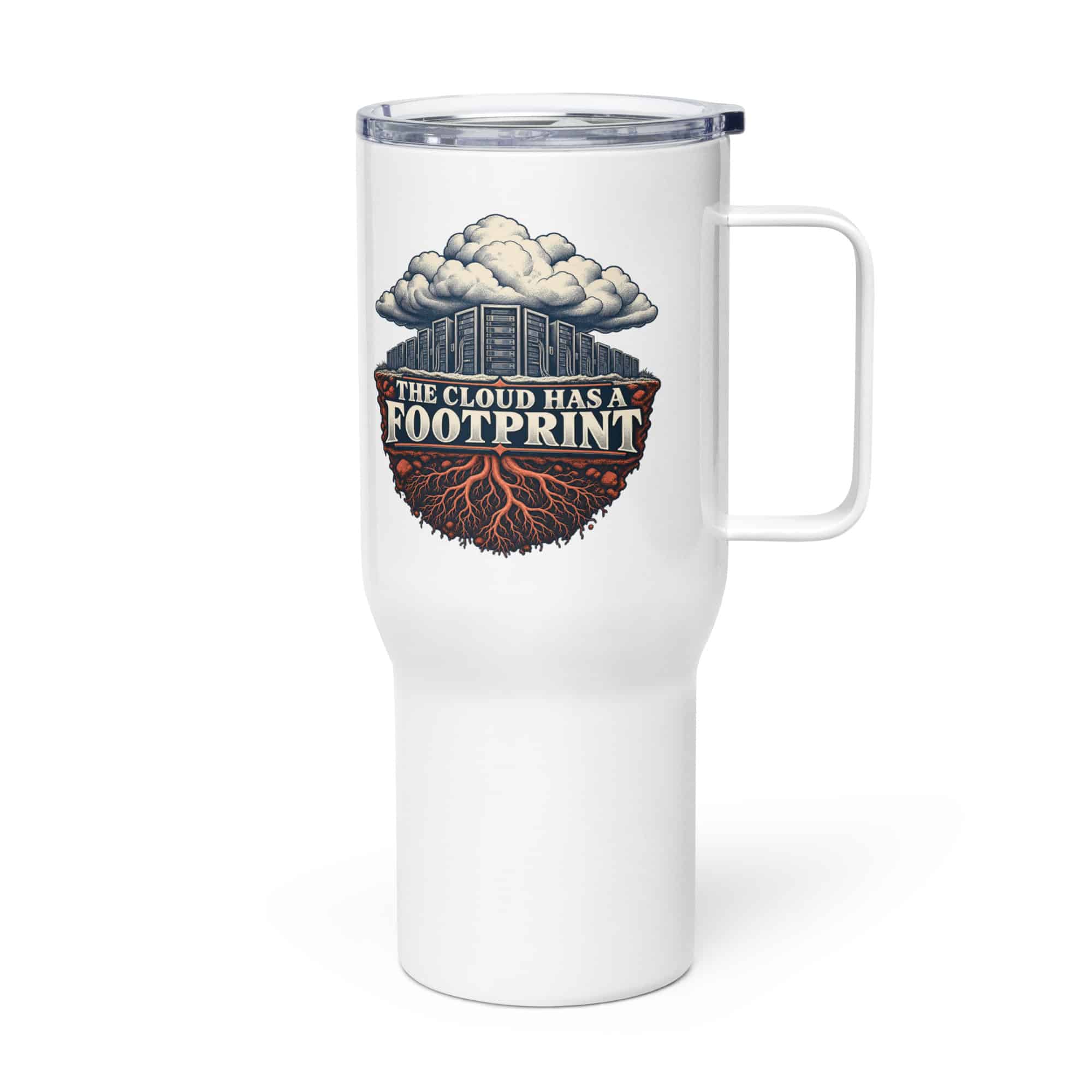 Travel Mug: The cloud has a footprint