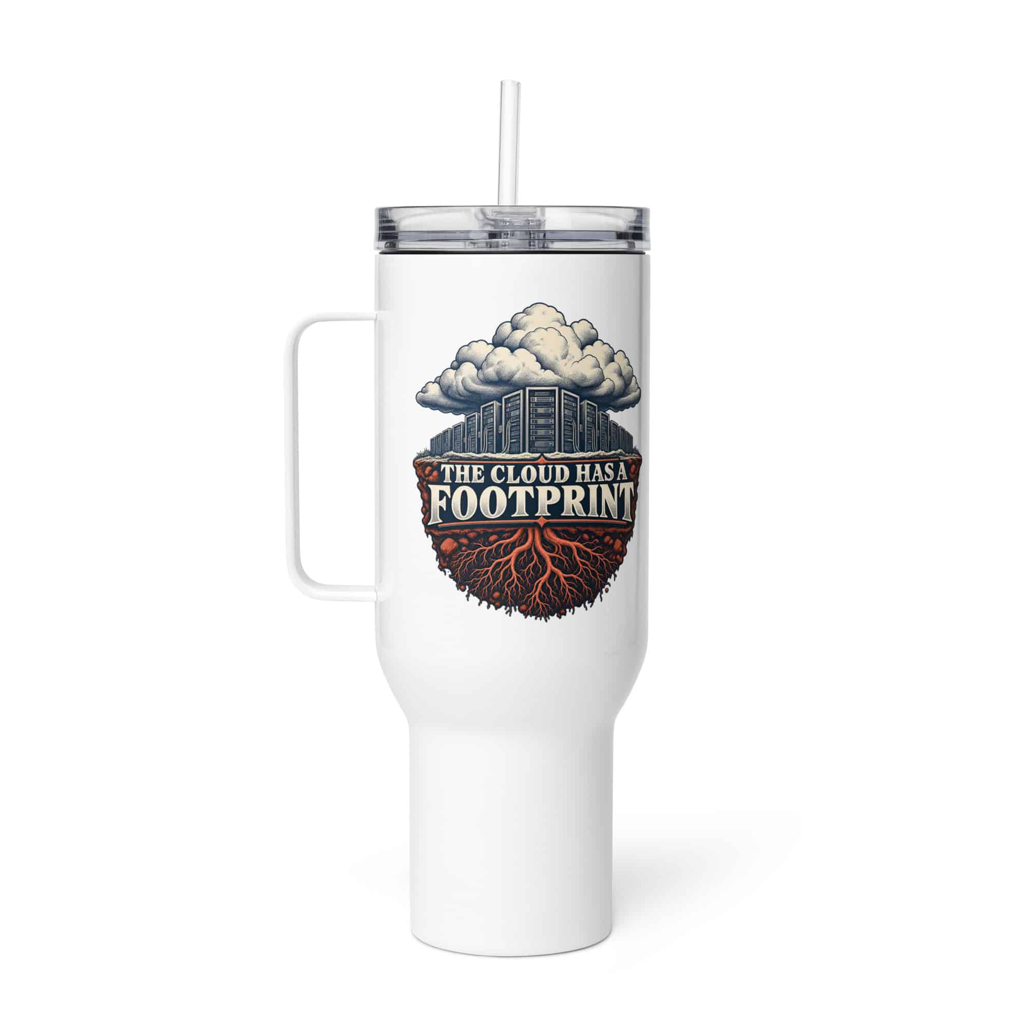 Travel Mug: The cloud has a footprint