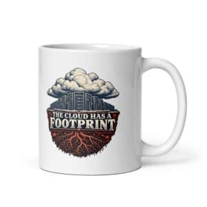 White Ceramic Coffee Mug: The cloud has a footprint - 11 oz - Main