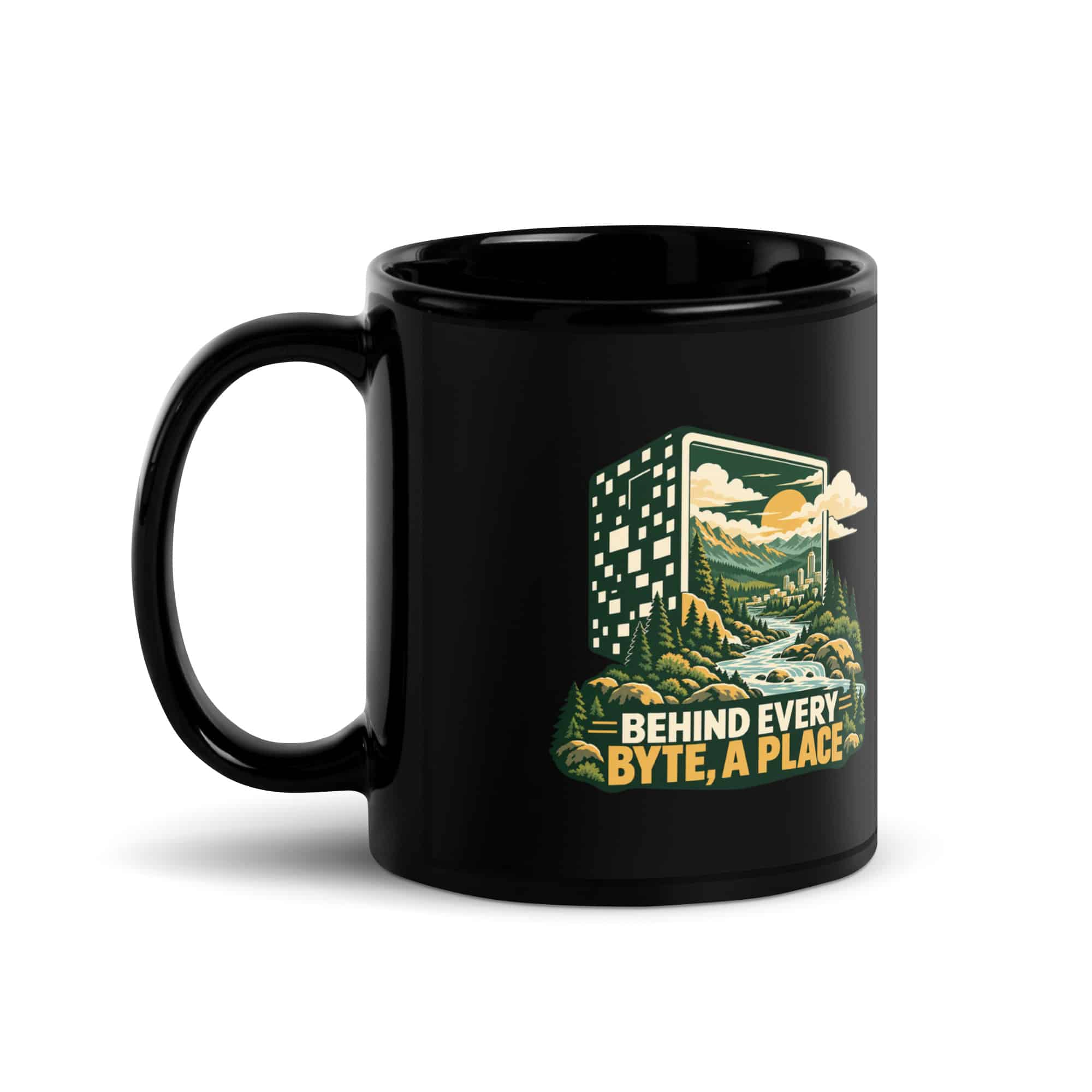 Black Glossy Coffee Mug: Behind every byte, a place