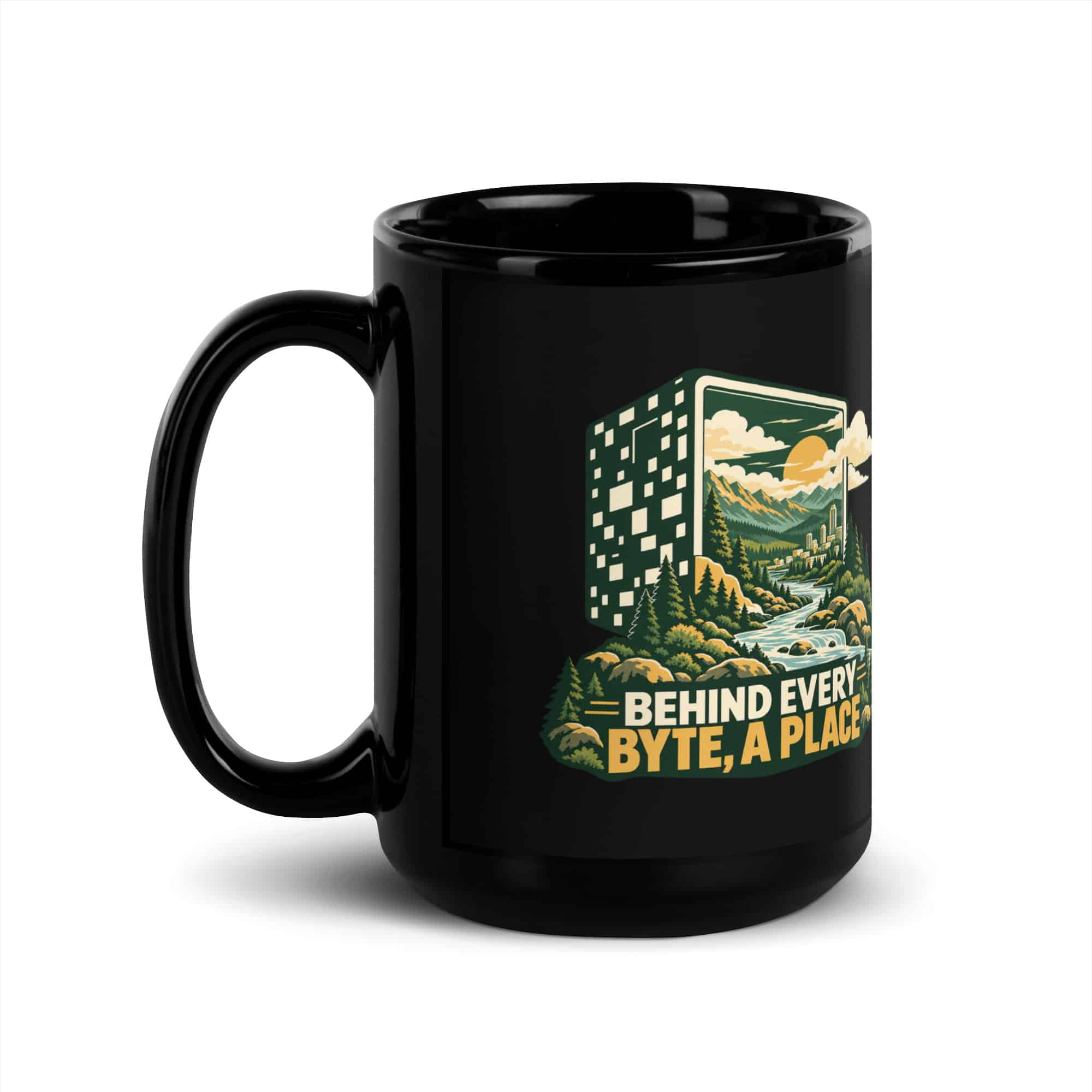 Black Glossy Coffee Mug: Behind every byte, a place