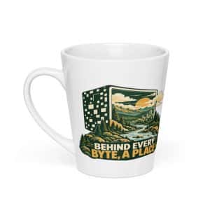 Latte Mug: Behind every byte, a place - 12 oz - Main