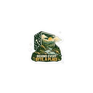 Vinyl Sticker: Behind every byte, a place - 3x3 - Main
