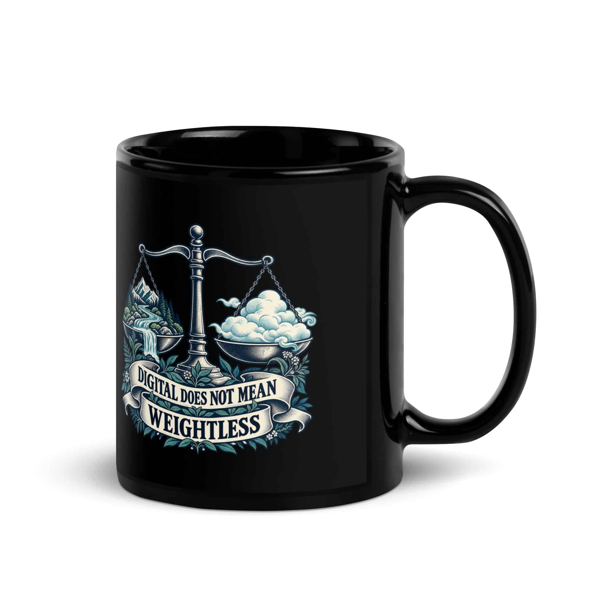 Black Glossy Coffee Mug: Digital does not mean weightless