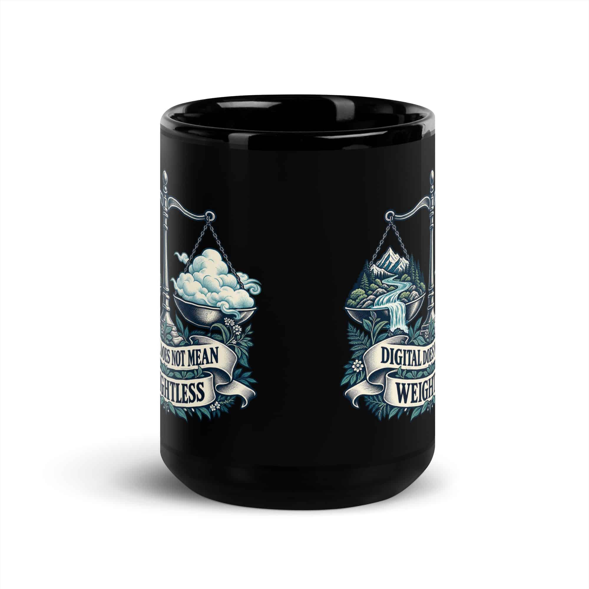 Black Glossy Coffee Mug: Digital does not mean weightless