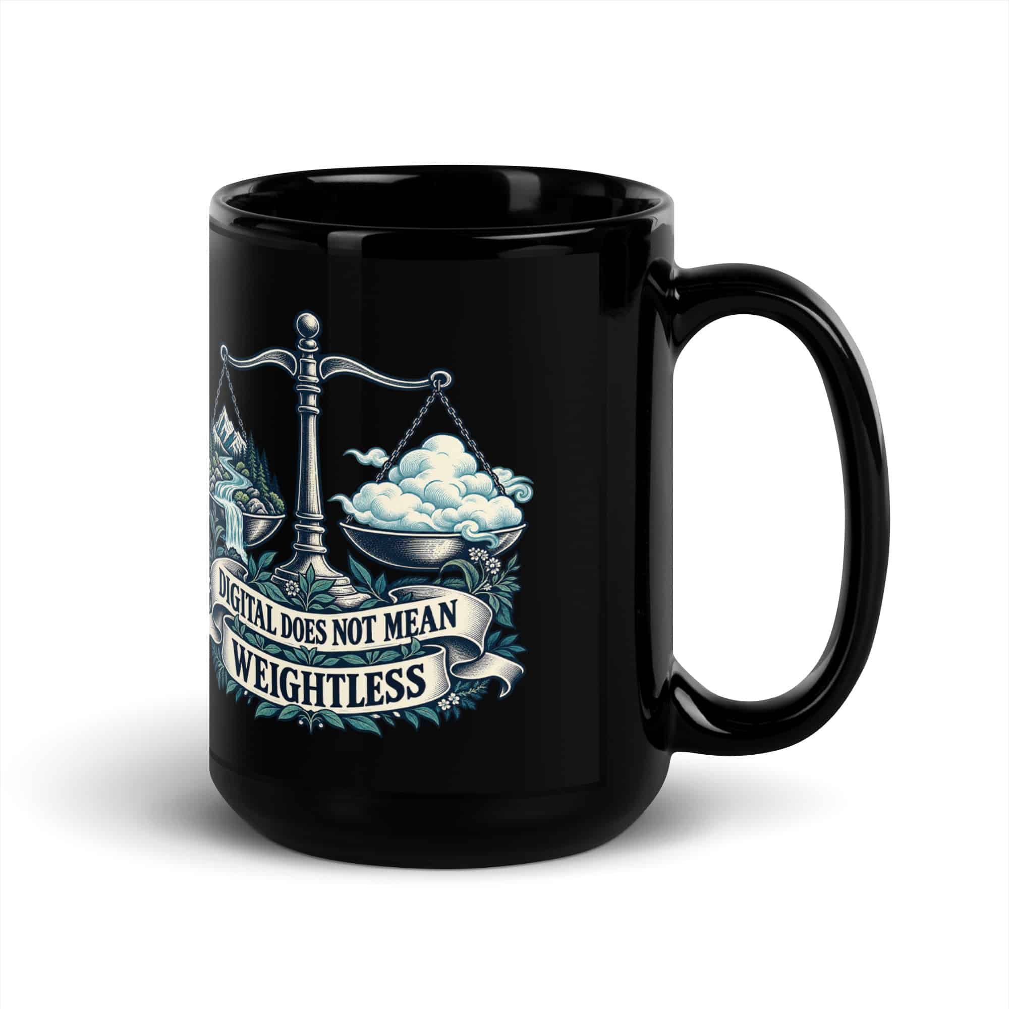Black Glossy Coffee Mug: Digital does not mean weightless