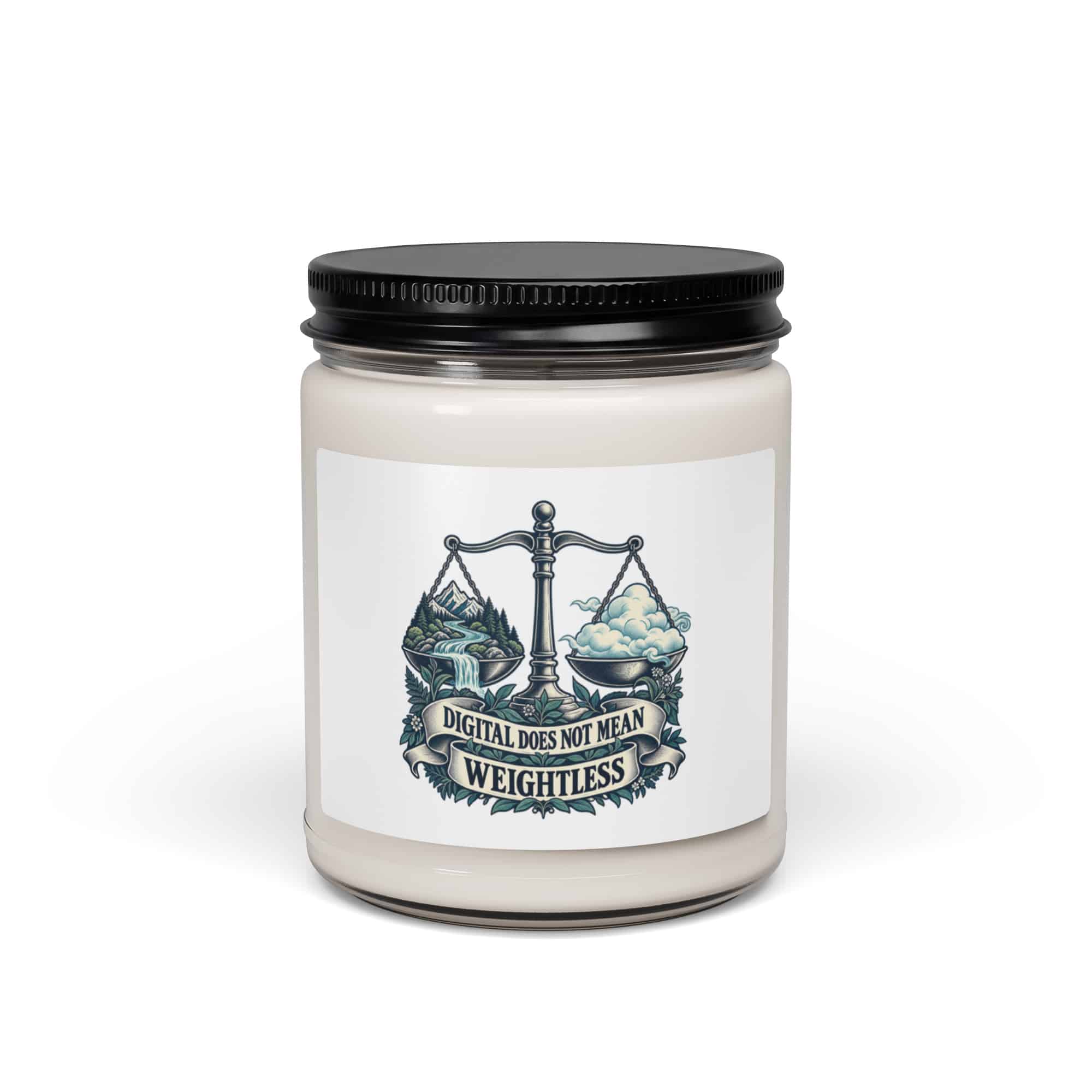 Soy Wax Candle: Digital does not mean weightless