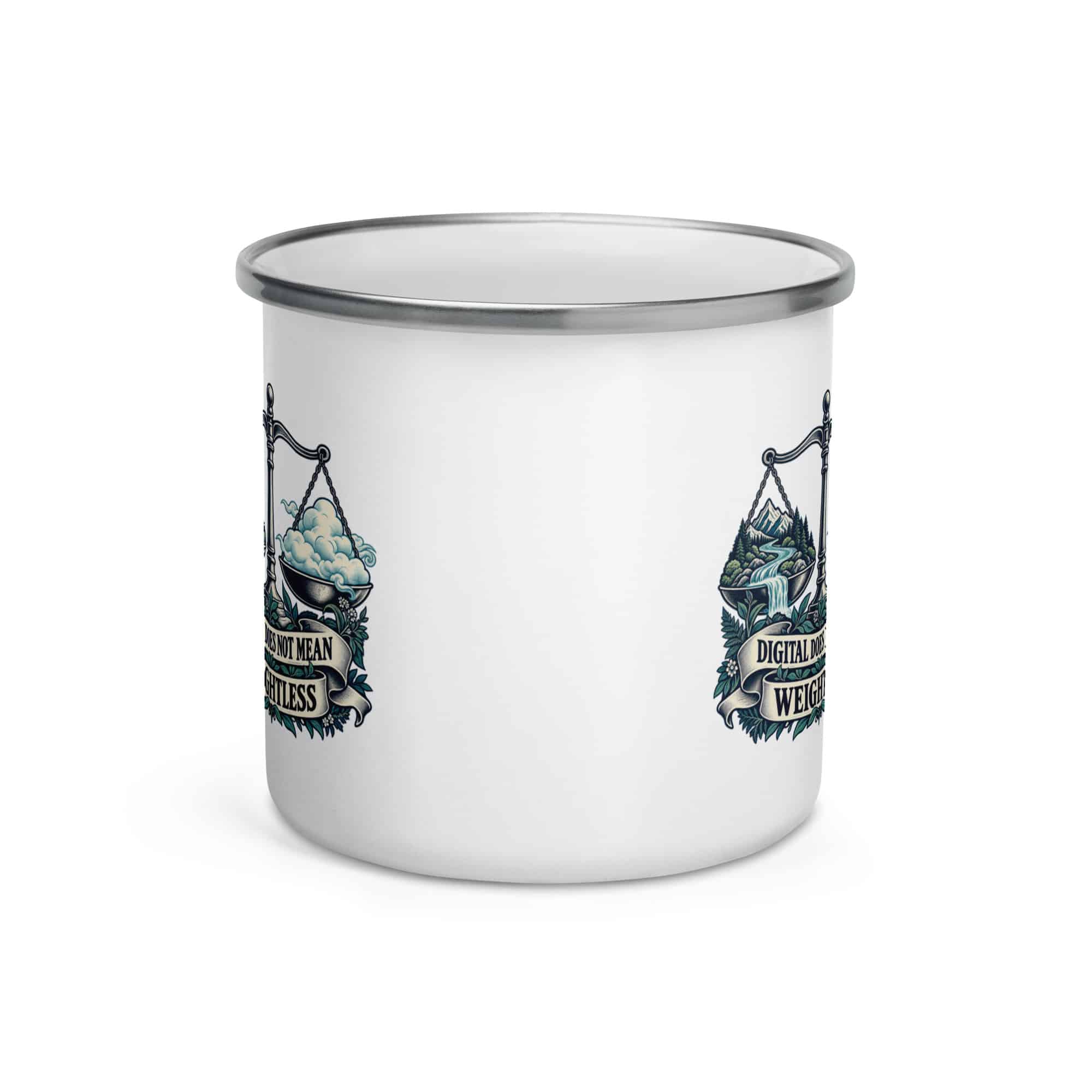 Enamel Camp Mug: Digital does not mean weightless