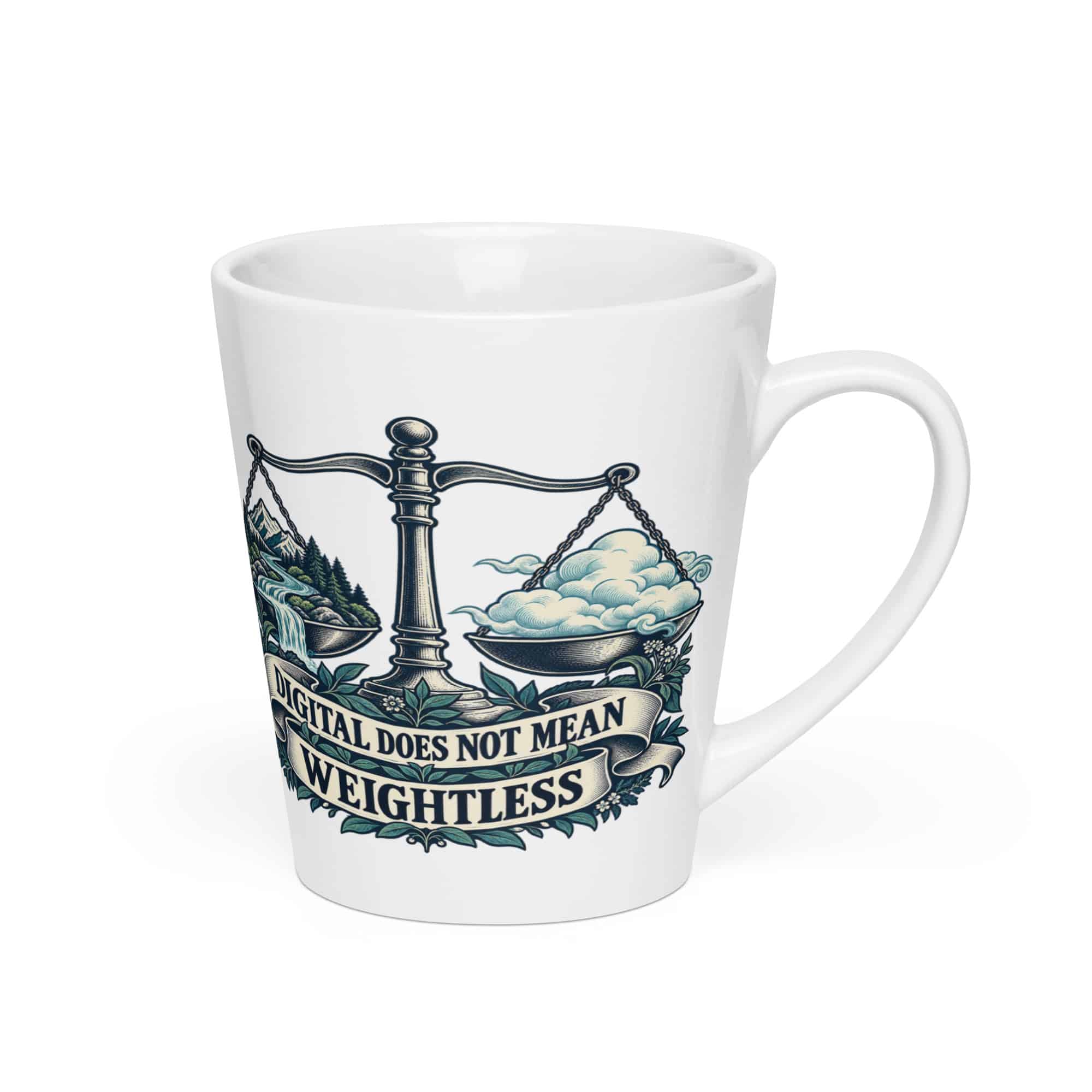 Latte Mug: Digital does not mean weightless