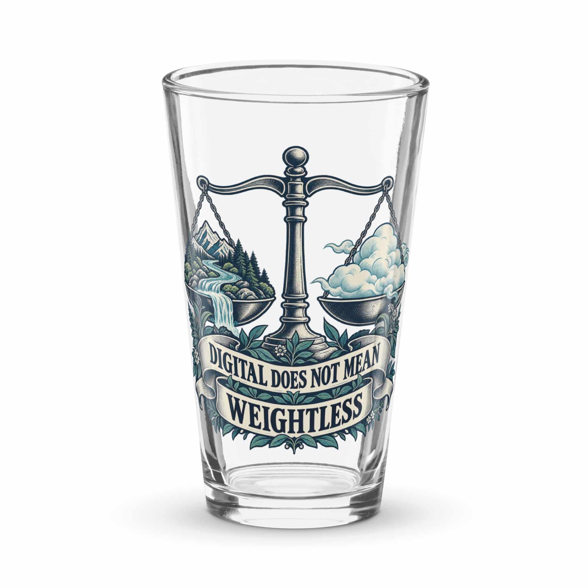 Pint Glass: Digital does not mean weightless