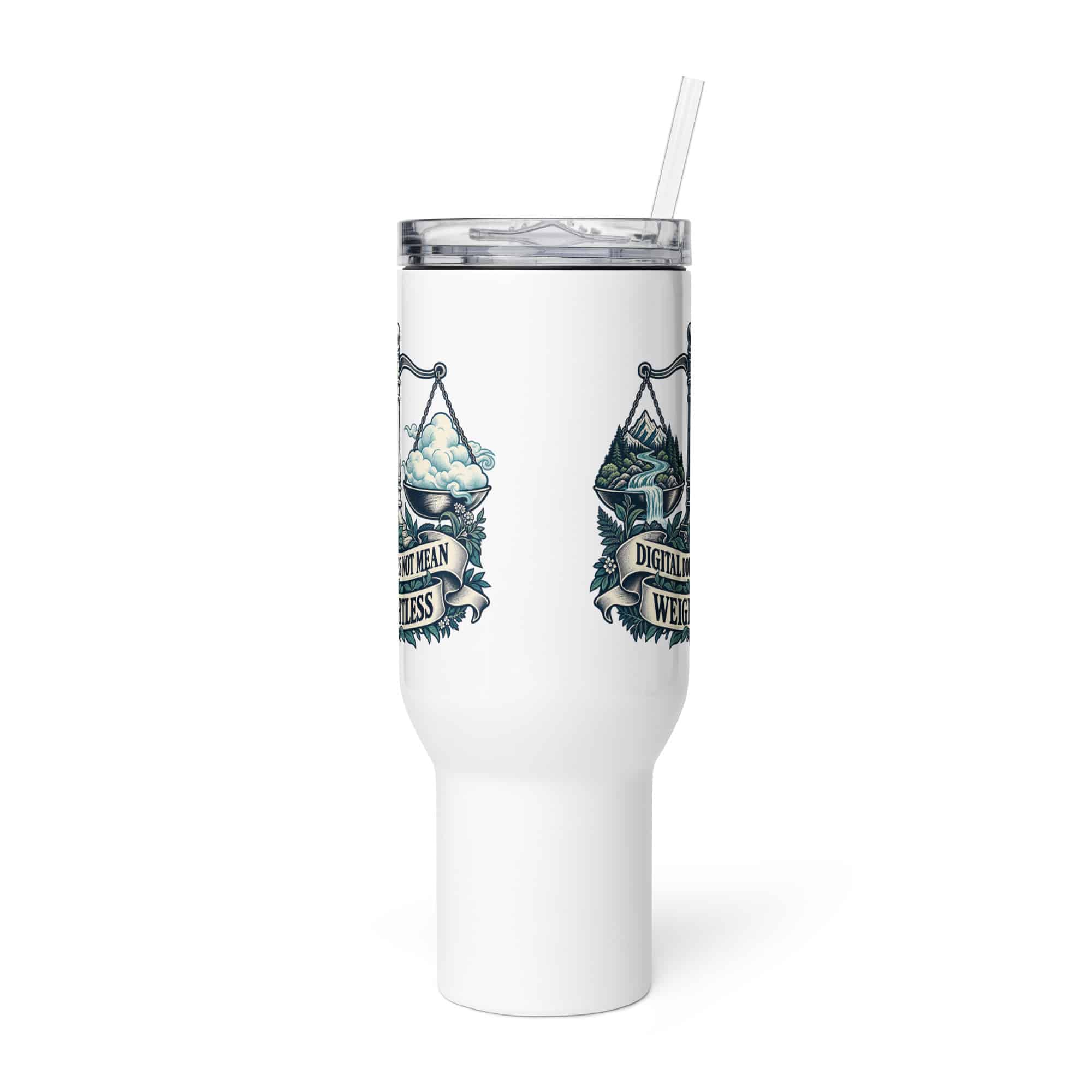Travel Mug: Digital does not mean weightless