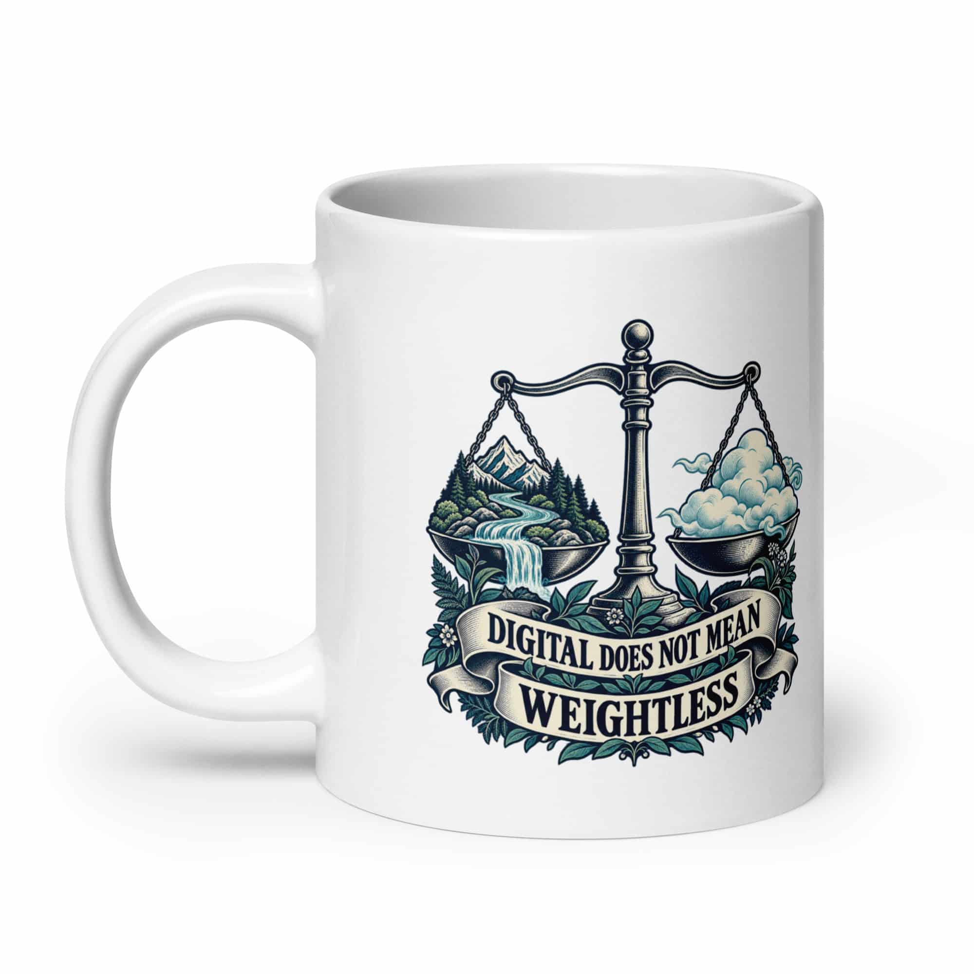 White Ceramic Coffee Mug: Digital does not mean weightless