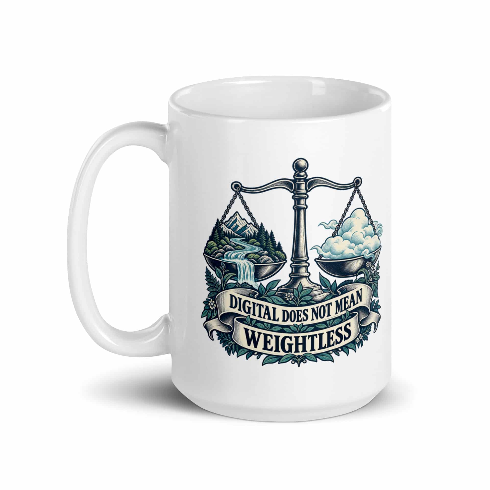 White Ceramic Coffee Mug: Digital does not mean weightless