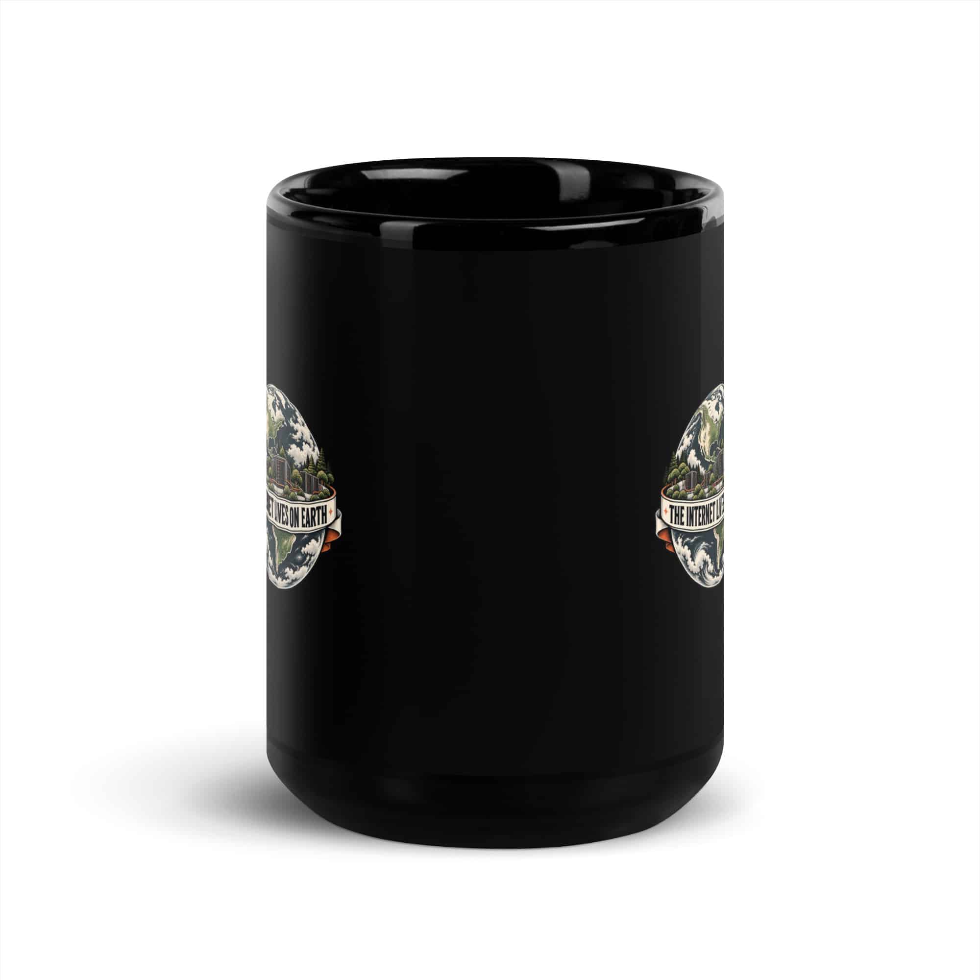 Black Glossy Coffee Mug: The internet lives on Earth