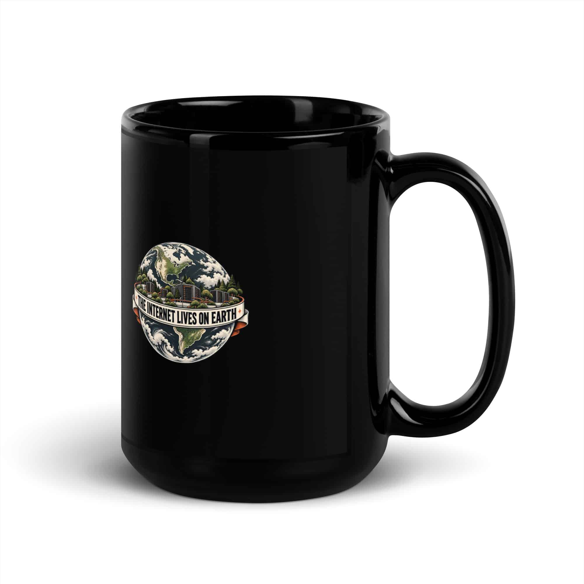 Black Glossy Coffee Mug: The internet lives on Earth