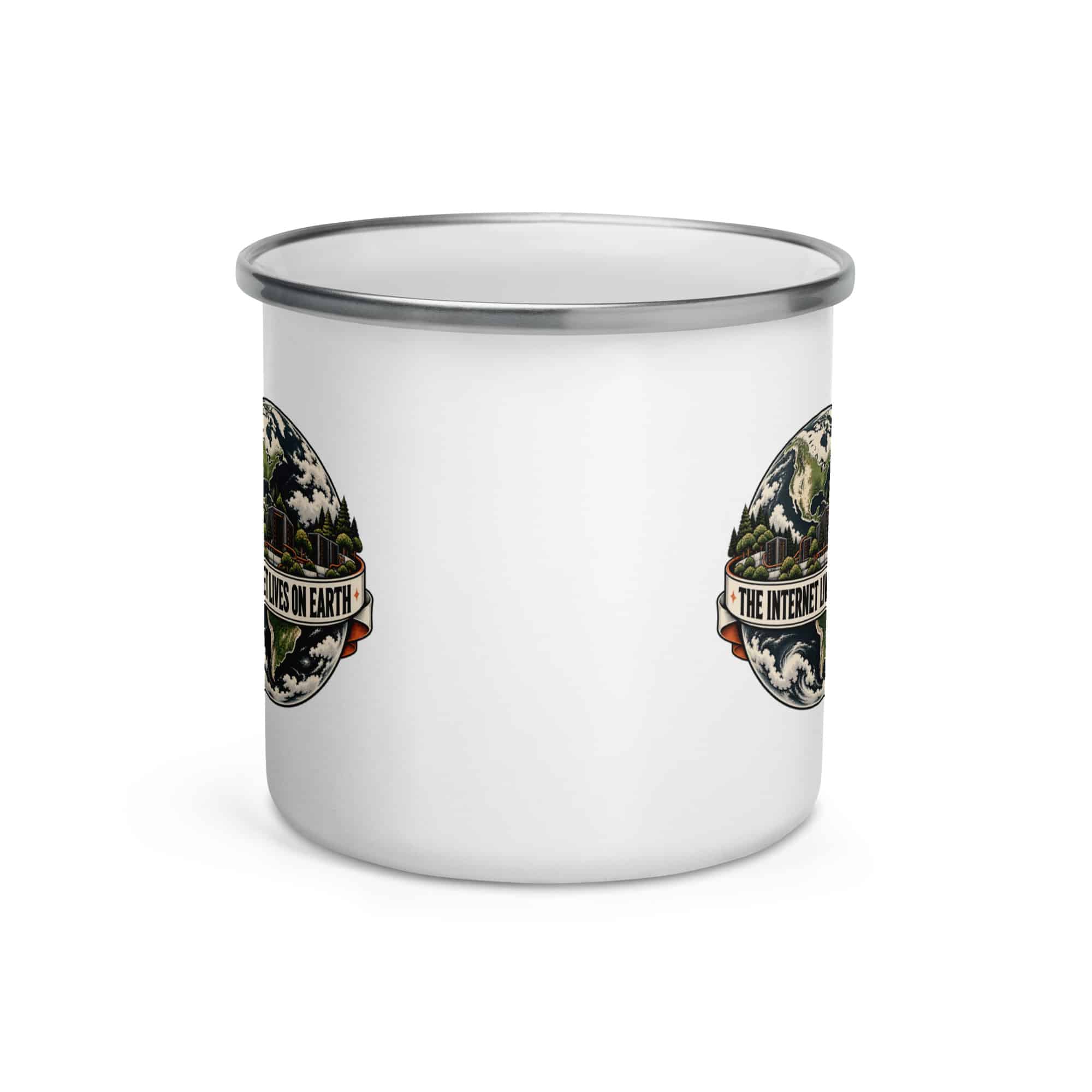 Enamel Camp Mug: The internet lives on Earth