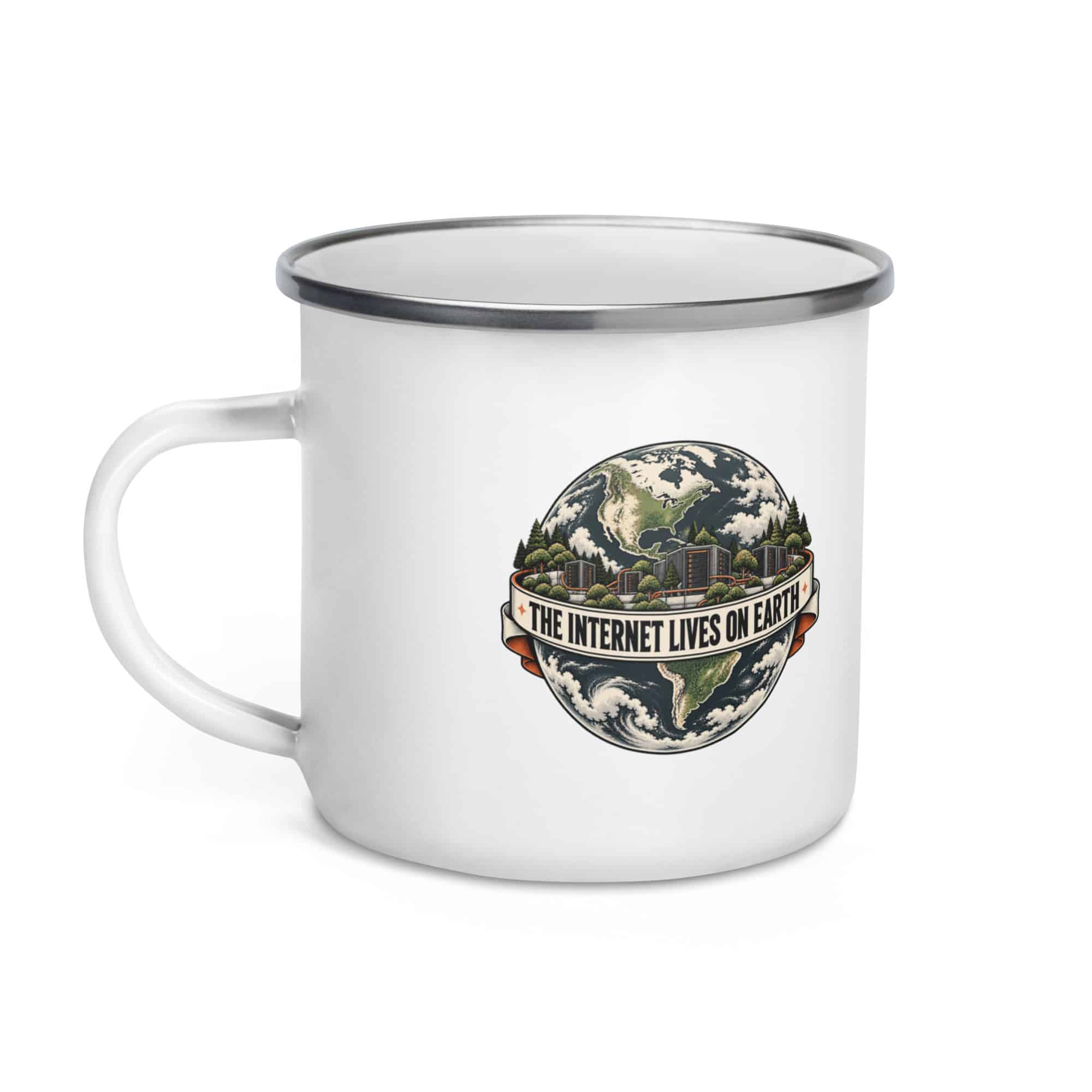 Enamel Camp Mug: The internet lives on Earth