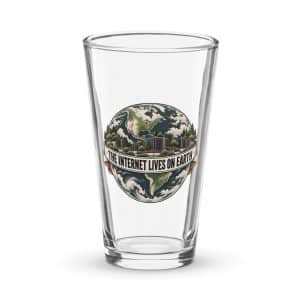 Pint Glass: The internet lives on Earth - 16 oz - Main