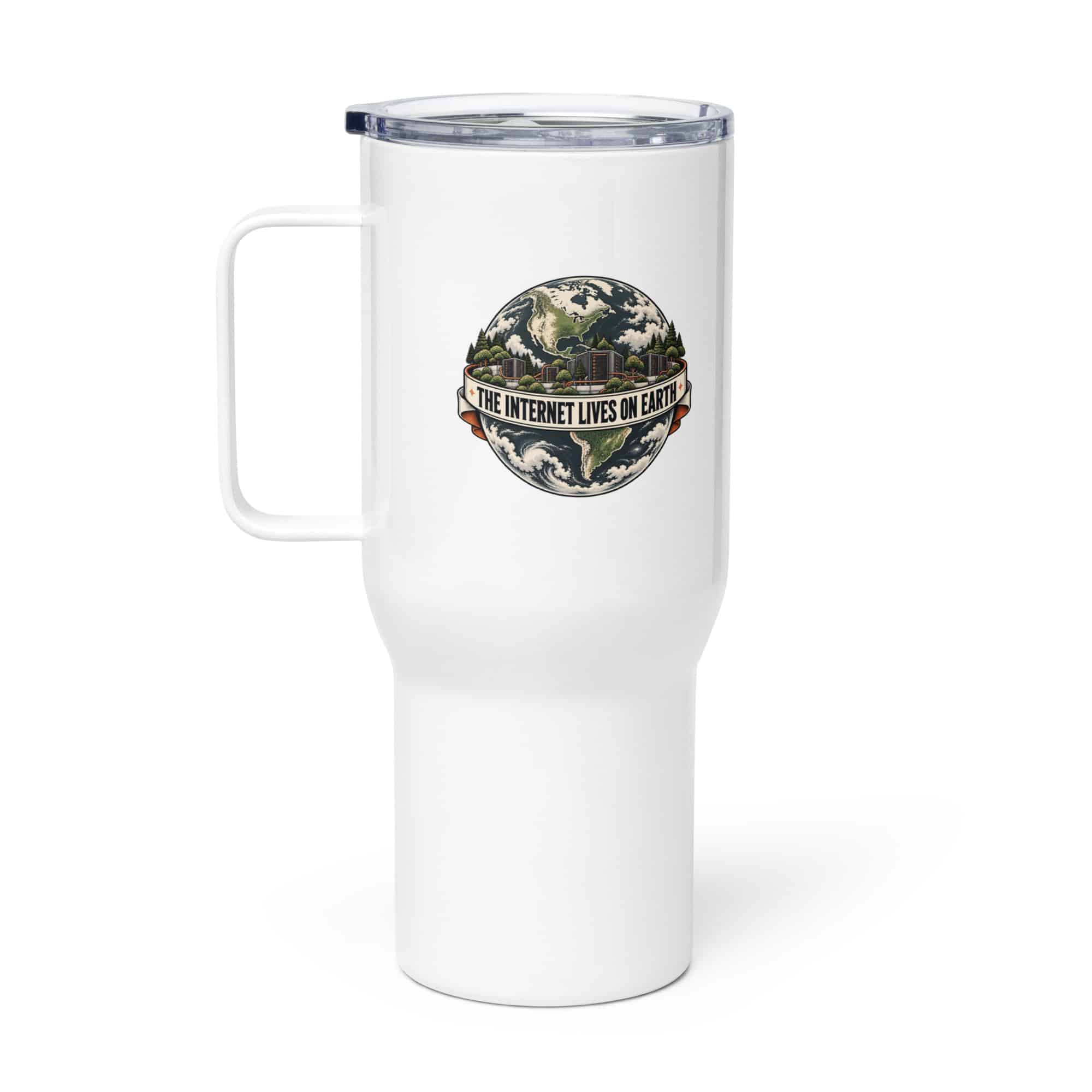 Travel Mug: The internet lives on Earth