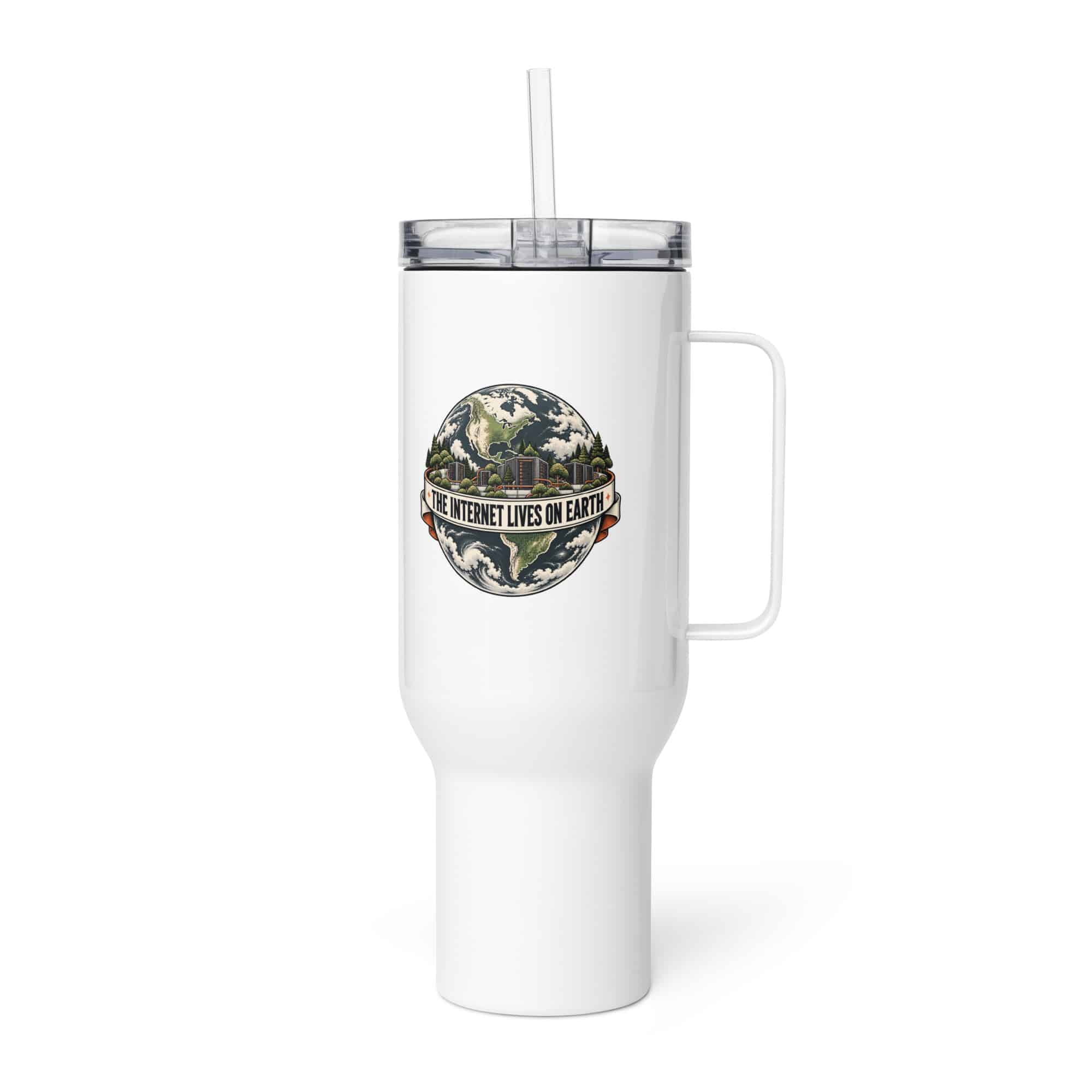 Travel Mug: The internet lives on Earth