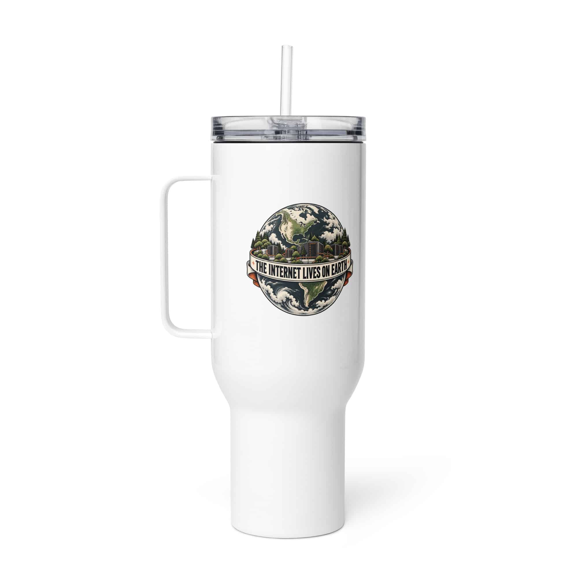 Travel Mug: The internet lives on Earth