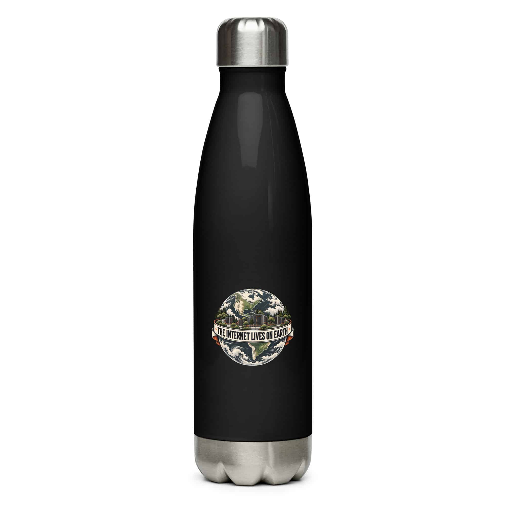 Stainless Steel Water Bottle: The internet lives on Earth